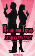 Knight and Trask: Secrets and Spies