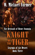 Knight of the Tiger: The Betrayals of Henry Fountain