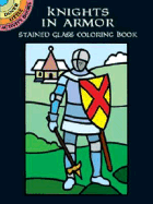 Knights in Armor Stained Glass Coloring Book