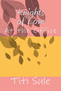 Knights of Love: At the Office