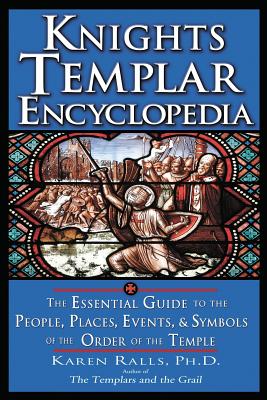 Knights Templar Encyclopedia - Ralls Phd, Karen