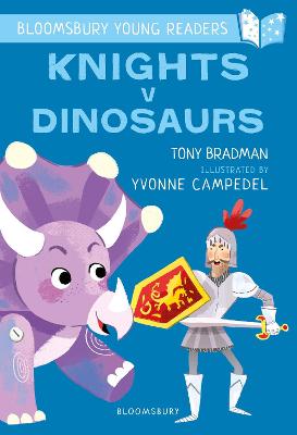 Knights V Dinosaurs: A Bloomsbury Young Reader: Purple Book Band - Bradman, Tony