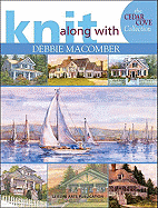 Knit Along with Debbie Macomber: The Cedar Cove Collection - Macomber, Debbie