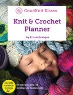 Knit & Crochet Planner: Project planner for knitters, crocheters and loom knitters