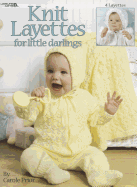Knit Layettes for Little Darlings