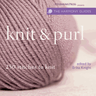 Knit & Purl: 250 Stitches to Knit