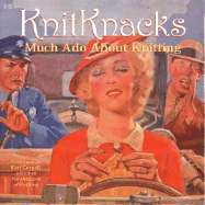 Knitknacks: Much ADO about Knitting - Parkes, Clara, and Cornell, Kari (Foreword by), and Billings, Laura