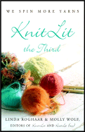 Knitlit the Third: We Spin More Yarns