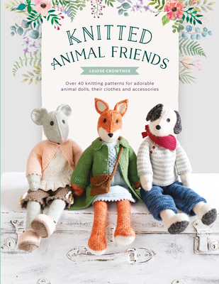 Knitted Animal Friends - Crowther, Louise