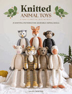 Knitted Animal Toys: 25 Knitting Patterns for Adorable Animal Dolls
