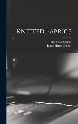 Knitted Fabrics - Chamberlain, John, and Quilter, James Henry