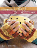 Knitter'S Bible, Knitted Accessories - Crompton, Claire