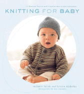 Knitting for Baby: 30 Heirloom Projects with Complete How-To-Knit Instructions