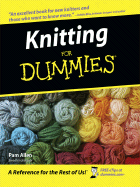 Knitting for Dummies - Allen, Pam, and Malcolm, Trisha (Foreword by)