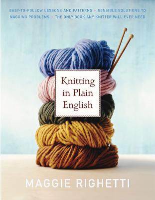 Knitting in Plain English - Righetti, Maggie
