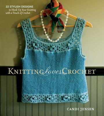 Knitting Loves Crochet - Jensen, Candi