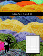 Knitting Paper Notebook 2: 3: Charting Patterns on Specialized Graph Paper for Knitters - Colorful Balls of Yarn Cover