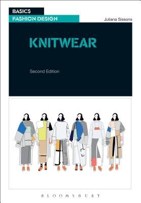 Knitwear: An Introduction to Contemporary Design - Sissons, Juliana