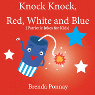 Knock Knock, Red, White, and Blue!