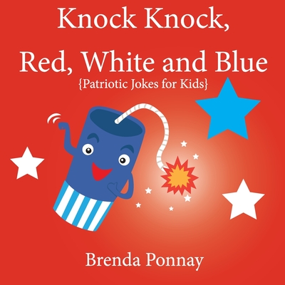 Knock Knock, Red, White, and Blue! - 