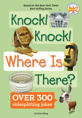 Knock! Knock! Where Is There? - Elling, Brian, and Who Hq