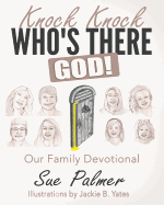Knock, Knock, Who's There? God!: A Family Devotional - Standard Edition