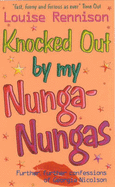 Knocked Out by My Nunga-Nungas; Further, Further Confessions of Georgia Nicolson
