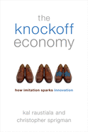 Knockoff Economy: How Imitation Sparks Innovation