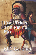 Knoi Trials: The Rising Fire