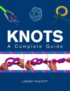Knots: A Complete Guide