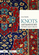 Knots, Art & History: The Berlin Carpet Collection