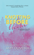 Knotting Before Them: An why choose novella