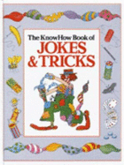 Know How Book of Jokes and Tricks - Amery, Heather, and Adair, Ian