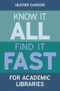 Know it All, Find it Fast for Academic Libraries