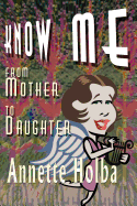 Know Me: From Mother to Daughter