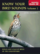Know Your Bird Sounds: Songs and Calls of Birds of the Countryside v. 2