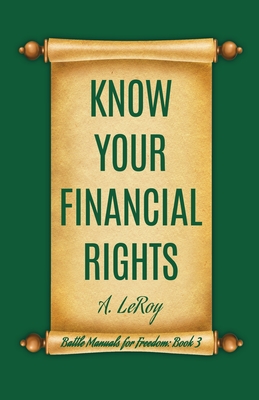 Know Your Financial Rights - LeRoy, A