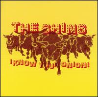 Know Your Onion - The Shins
