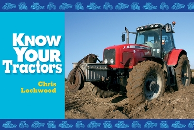 Know Your Tractors - Lockwood, Chris