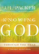 Knowing God Through the Year: A 365-Day Devotional