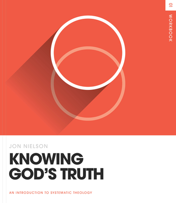 Knowing God's Truth Workbook - Nielson, Jon