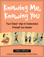 Knowing Me, Knowing You: The I-Sight Way to Understand Yourself and Others - Espeland, Pamela, and Ritchey, Tom (Foreword by)