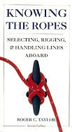 Knowing the Ropes: A Sailor's Guide to Selecting, Rigging, and Handling Lines Abroad