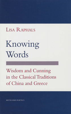 Knowing Words: Poststructuralism, Cultural Politics, and Art History - Raphals, Lisa