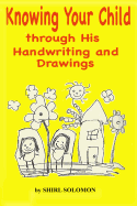 Knowing Your Child Through His Handwriting and Drawings