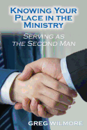 Knowing Your Place in the Ministry: Serving as the Second Man