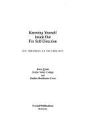 Knowing Yourself Inside Out: For Self-Direction (Six Theories of Psychology) - Cross, Jerry, and Cross, Pauline Bondonno, and Diablo Valley College