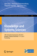 Knowledge and Systems Sciences: 18th International Symposium, Kss 2017, Bangkok, Thailand, November 17-19, 2017, Proceedings