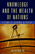 Knowledge and the Wealth of Nations: A Story of Economic Discovery