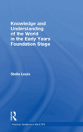 Knowledge and Understanding of the World in the Early Years Foundation Stage